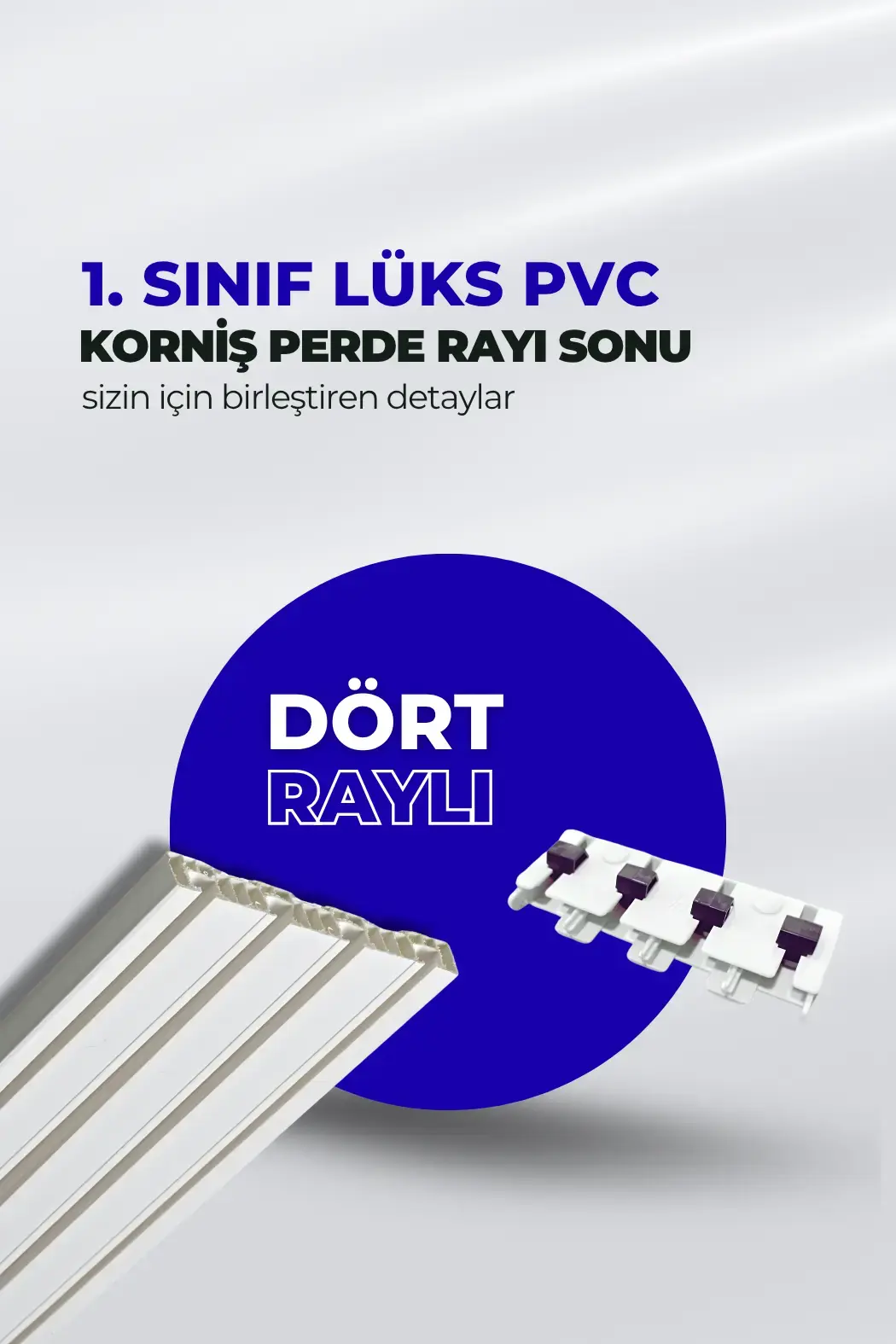 4 Raylı 1. Sınıf Lüks PVC Korniş Perde Rayı Sonu